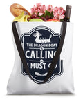 Dragon Boat Is Calling And I Must Go Tote Bag with food and flowers overflows handle view