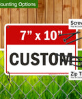 Durable Custom Business Sign For Indoor And Outdoor Use, 7x10 Inch Aluminum Sign, Rust Free.040 Aluminum, shows mounting options.