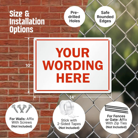 Image showing custom metal sign 10x14 inches for outdoor use with options for wall and fence installation. Sign on brick and chain link background.