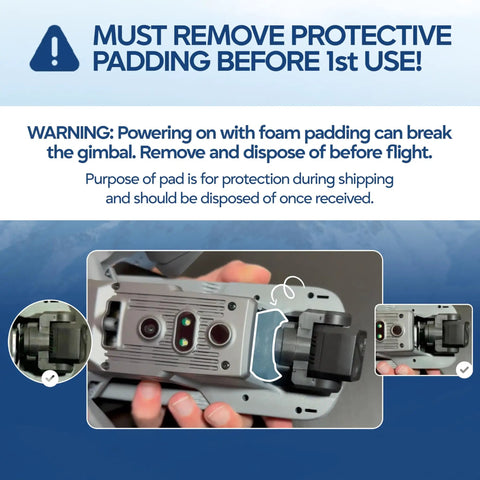Prompt to remove protective padding from 4K camera on AI Guided 4K Drone With Camera For Adults, FAA Approved, before first use.