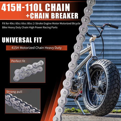 415H-110L chain with chain breaker for 49cc-80cc motorized bicycle; heavy-duty universal fit