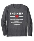 Funny Sarcastic Engineering Long Sleeve T Shirt I Am Not Arguing Just Explaining It With Science Gift For Mechanical Engineers Aerospace Engineers Tech Nerds Students, charcoal gray with white text and gears design