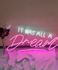 It Was All a Dream Neon Sign For Bedroom LED Wall Decor Light With Dimmer Handmade For A Cozy Mood Vibe Ideal Night Light Party Decor