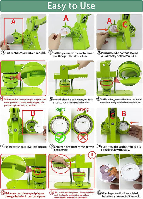 Instruction steps for All In One Button Maker Kit With Interchangeable Button Models Multiple Sizes Circle Cutter Wrench And Free Button Parts Pack For DIY Badges Green 75mm Press.