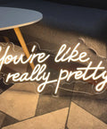 Totally Cool Dimmable LED Neon Sign Wall Art You Are Like Really Pretty Transparent Acrylic Backdrop