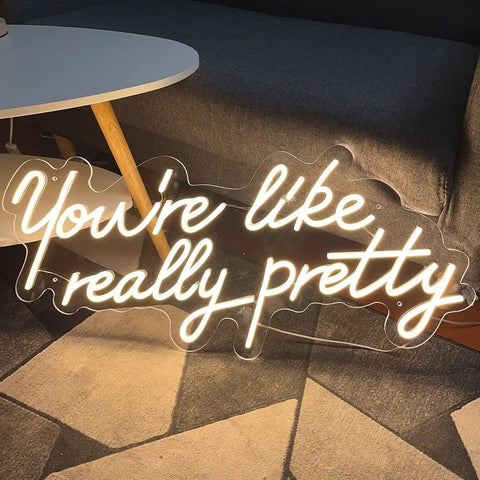 Totally Cool Dimmable LED Neon Sign Wall Art You Are Like Really Pretty Transparent Acrylic Backdrop