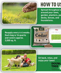 Cedar Granules For Yard And Garden That Pack A Punch Repelling Fleas Ticks Ants And Mosquitoes With Rich Cedar Scent Non Toxic Pet Safe Covers Up To 3,500 Sq Ft In A 16 Quart Bag usage instructions