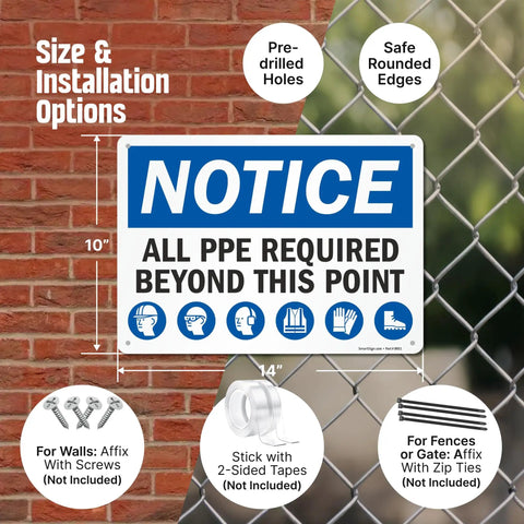 Notice All PPE Required Beyond This Point Sign 10 By 14 Aluminum Durable Outdoor Safety Marker No Nonsense Rust Resistant Long Lasting Up To Seven Years With Four Corner Holes For Easy Mounting With Screws Nails Or Ties