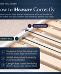 How to measure correctly for Heavy Duty Full Bed Slats Provide Rock Solid Mattress Support with inner rail guidance.