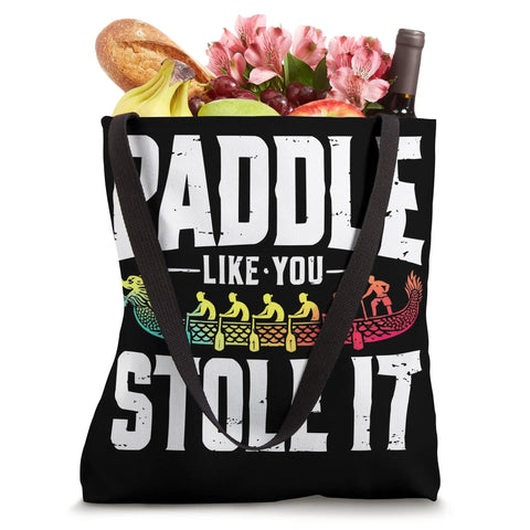 Paddler Tote Bag For Dragonboating Enthusiasts Crew Gear For Paddles Towels And Essentials Race Day Or Festival With A Paddle Like You Stole It Vibe On The Go featuring dragon boat graphic.