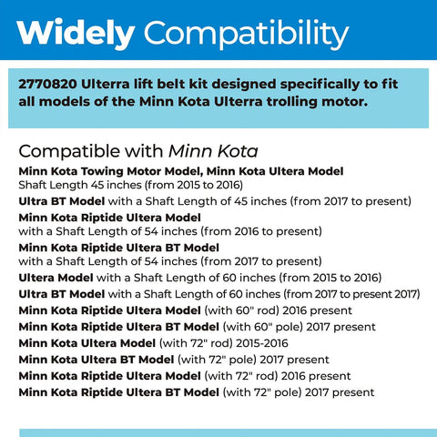 Compatibility information for Replacement Lift Belt Kit For Minn Kota Ulterra Trolling Motors 2770820 Fits All Ulterra Models