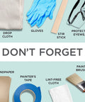 Painting supplies including gloves, stir stick, protective eyewear, drop cloth, sandpaper, painter's tape, lint-free cloth, and paint brush.