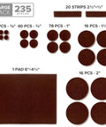 Premium Felt Furniture Pads And Durable Wood Floor Protectors Built To Keep Your Hardwood And Laminate Surfaces Lookin Sharp, assorted pack of 235 pieces.