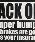 Back Off Bumper Humper Vinyl Decal 8 By 5.7 Inches White Single Color Die Cut Durable Weatherproof Easy Apply On Cars Trucks Windows