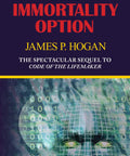 Book cover of 'The Immortality Option' by James P. Hogan with digital face illustration