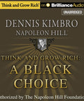 Cover art for Think And Grow Rich A Black Choice Dennis Kimbro audiobook, featuring classic success themes and modern wealth strategies.