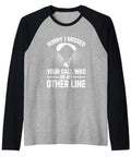Powered Paragliding Raglan Baseball Tee With Funny Paramotoring Design Saying Sorry I Missed Your Call Was On My Other Line