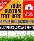 Totally Customizable 24x18 Yard Sign With Metal H Stakes, Double Sided Full Color Print Outdoor Corrugated Plastic For Business