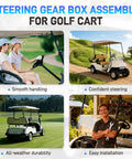 Collage showing benefits of Golf Cart Steering Gear Box Assembly And Steering Rack Replacement Fits TXT Medalist 1994.6 Through 2001