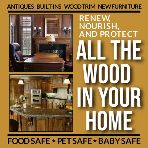 Interior rooms showcasing wood furniture and cabinets with text promoting all natural beeswax wood polish and conditioner.