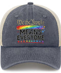 Means Everyone Everyday Trucker Hat For Men And Women Unisex Cotton Cap with rainbow design and vintage inspired style.