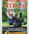 Cover of Starter's Guide To Live Steam Railroading with a small-scale steam model on train tracks