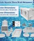 Above Ground Pool Skimmer Kit with wide mouth thru-wall opening and durable ABS one-piece skimmer. Shown with components and dimensions.