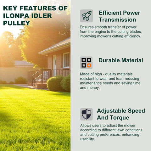 Key features of Ilonpa idler pulley with efficient power transmission, durable material, adjustable speed and torque for mowers.