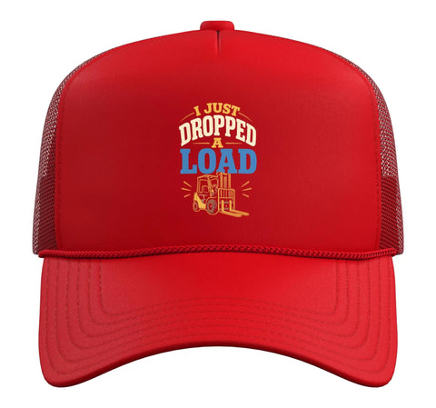 Front view of Funny Forklift Operator Hat For Warehouse Crew Adjustable Mesh Back Red Trucker Cap Built For Forklift Drivers And Logistics Pros Who Live The Warehouse Life with "I Just Dropped a Load" design.