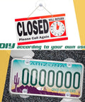 Image showing a closed sign and a DIY Arizona license plate, demonstrating versatility of suction mounts.