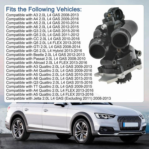 Complete Top Notch Thermostat And Water Pump Housing Assembly Compatible With Audi A3 A4 A5 A6 Q3 Q5 TT Allroad shown with vehicle list