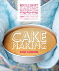 Ruth Clemens Game Changing Cake Baking Cookbook With Nearly Thirty Real Deal Recipes And Clear Step By Step Photos To Nail Foolproof Desserts And Casual Weekend Treats Today, showing a freshly baked cake in a round tin.