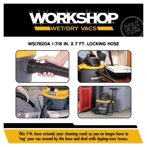 Locking One Seven Eighths Inch Vacuum Hose Seven Feet Long for wet dry shop vacuums shown in various applications