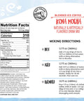 Nutrition facts and mixing directions for Kona Mocha Blended Ice Coffee Mix Delish For Home Frappes Just Add Water Easy To Make Cold Hot Or Frozen Coffee Beverage Powder 3.5 Pound Canister Great For Dessert Or Coffee On The Go.