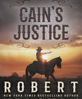 Cover of Cain's Justice book by Robert Vaughan, featuring a lone gunslinger silhouette on horseback at sunset