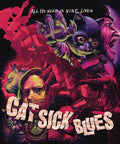 Cat Sick Blues Blu Ray Region Free Edition cover art with intense collage of characters and cat imagery conveying drama and obsession