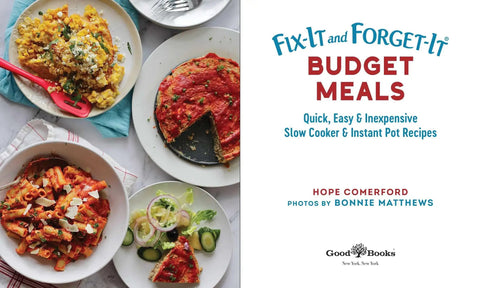 Budget Slow Cooker And Instant Pot Cookbook 127 Quick Easy Affordable Recipes To Slash Grocery Bills And Serve Tasty Dinners, featuring plated meals including pasta.