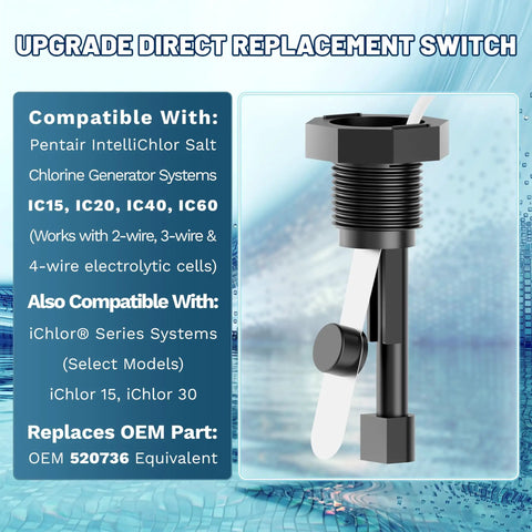 Non OEM Flow Switch Replacement 520736 For IntelliChlor IC15 IC20 IC40 IC60 Salt Chlorinator Systems compatible switch