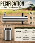 Easy Change Quick Hitch Main Pin Kit For 3 Point Tractors Cat 1 And Cat 2, Fits 7/8 Inch Ball Ends On Cat 1 Lift Arms And Includes Bushings To Adapt 1-1/8 Inch Ball Ends For Cat 2, Fast Install, Durable Steel. Specification image showing 4.25 in main pin and bushing dimensions.
