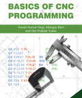 Master CNC Programming Basics For Beginners With Real World G Code Skills Toolpaths Machining Tips And Hands On Projects To Build Faster Smarter Parts In Modern Shops book cover