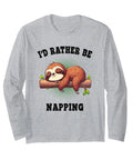 I'd Rather Be Napping Long Sleeve T Shirt For Lazy Days And Cozy Nights, Comfy Sloth Lovers Gift in grey with sloth graphic