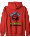 Red hoodie back with 'Aircraft Mechanics Have Bigger Tools' slogan, part of Aircraft Mechanic Zip Hoodie For Aviation Maintenance Crew.
