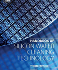 Silicon Wafer Cleaning Technology Handbook Third Edition A Practical Guide To Cleaning Etching And Surface Conditioning For Semiconductors With Wet And Plasma Processing, Physics And Chemistry Insights. Book cover