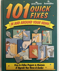 Cover of 101 Quick Fixes A DIY Home Repair Guide With Step By Step Instructions Safety Tips Latest Techniques And Materials