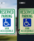 Heavy Duty 18X12 Reserved Parking Van Accessible Handicapped Metal Sign Built Straight Tough With Reflective Aluminum in daytime and nighttime views.