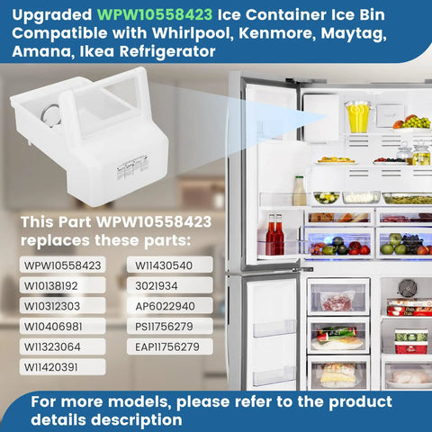 Upgraded WPW10558423 Ice Maker Replacement For Kenmore Maytag Amana IKEA Refrigerators Built To Last And Ready For Everyday Use Includes Ice Maker And Compatibility Guide For Six Point Three Inch Bucket WPW10558424, white ice bin
