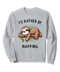 I'd Rather Be Napping Sloth Sweatshirt For Lazy Days And Chill Nights A Cozy Gift For Sloth Lovers And Nap Enthusiasts