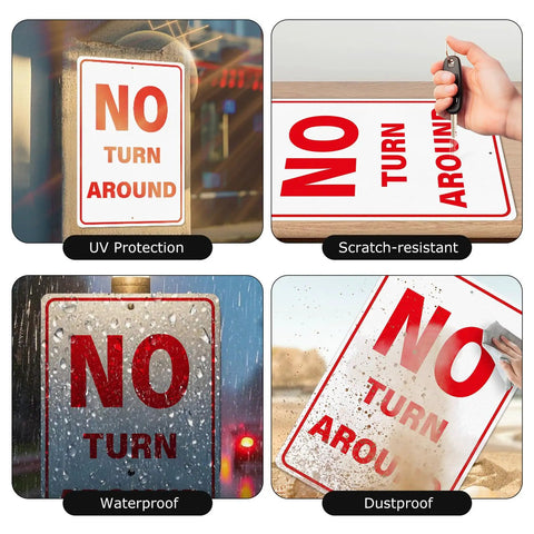 No Turn Around Sign Reflective Aluminum showcases UV protection, scratch-resistant, waterproof, and dustproof features.