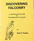 Yellow cover of 'Discovering Falconry' by Sam R Rowley, similar to 'Falconry Essentials For Modern Practitioners A Practical Real World Guide'