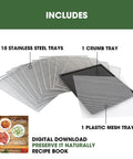 Includes 10 stainless steel trays, 1 crumb tray, 1 plastic mesh tray for Keep It Fresh With This Top Shelf Electric Food Dehydrator.